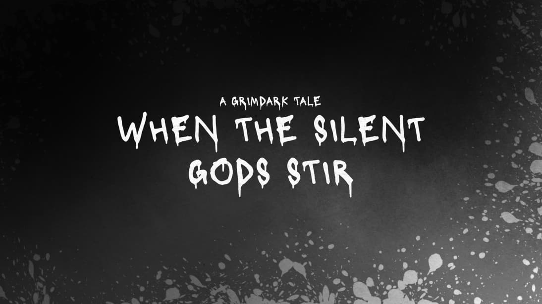 When The Silent Gods Stir