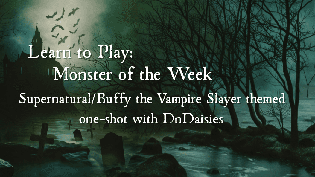 Learn to Play: Monster of the Week