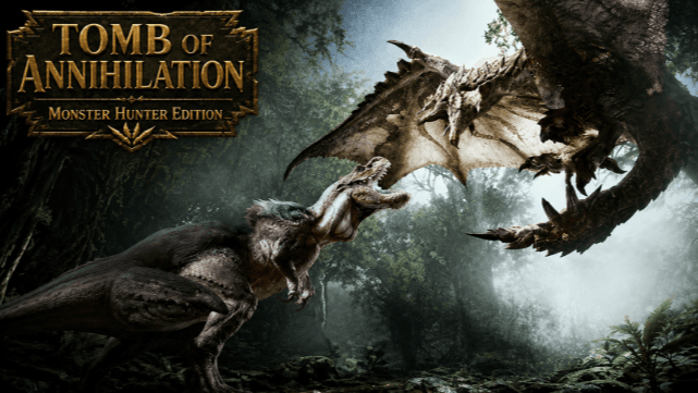 Tomb Of Annihilation: Monster Hunter Edition | Free session 0