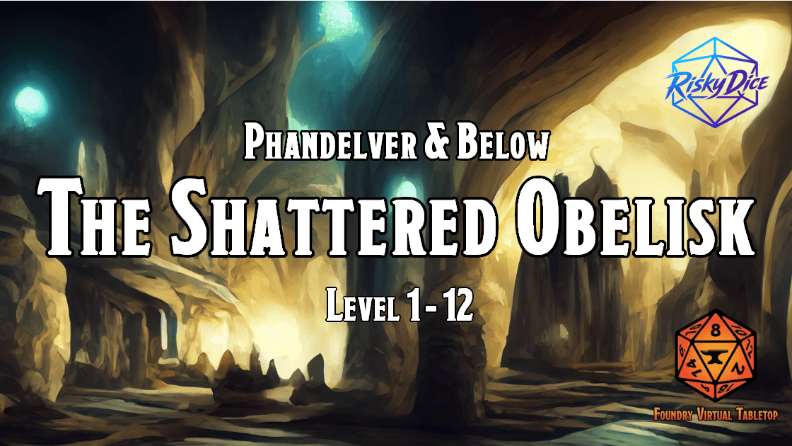 Phandelver and Below: The Shattered Obelisk | Beginners Welcome