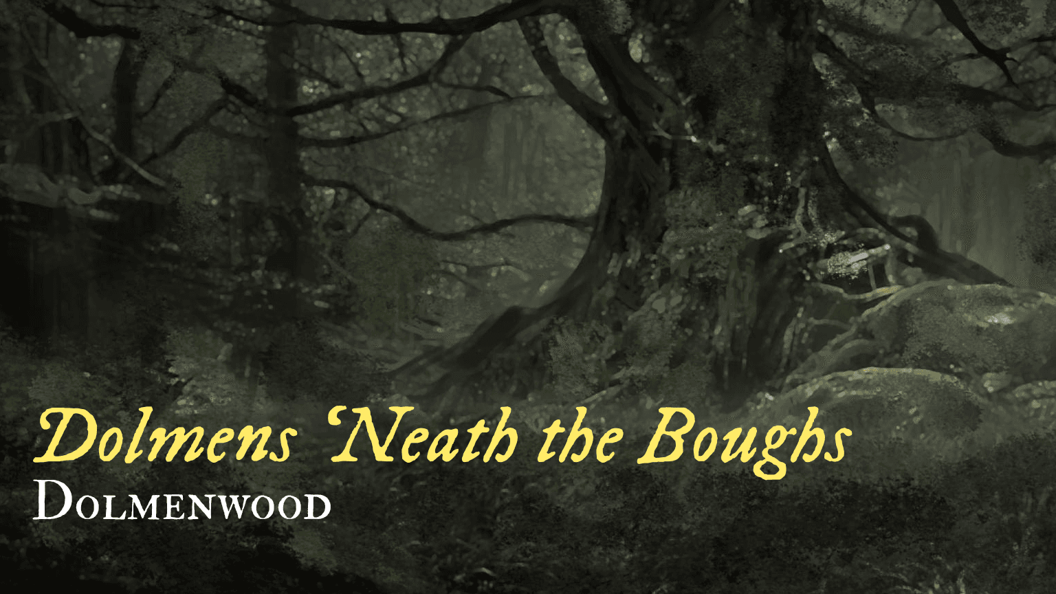 Dolmens 'Neath the Boughs