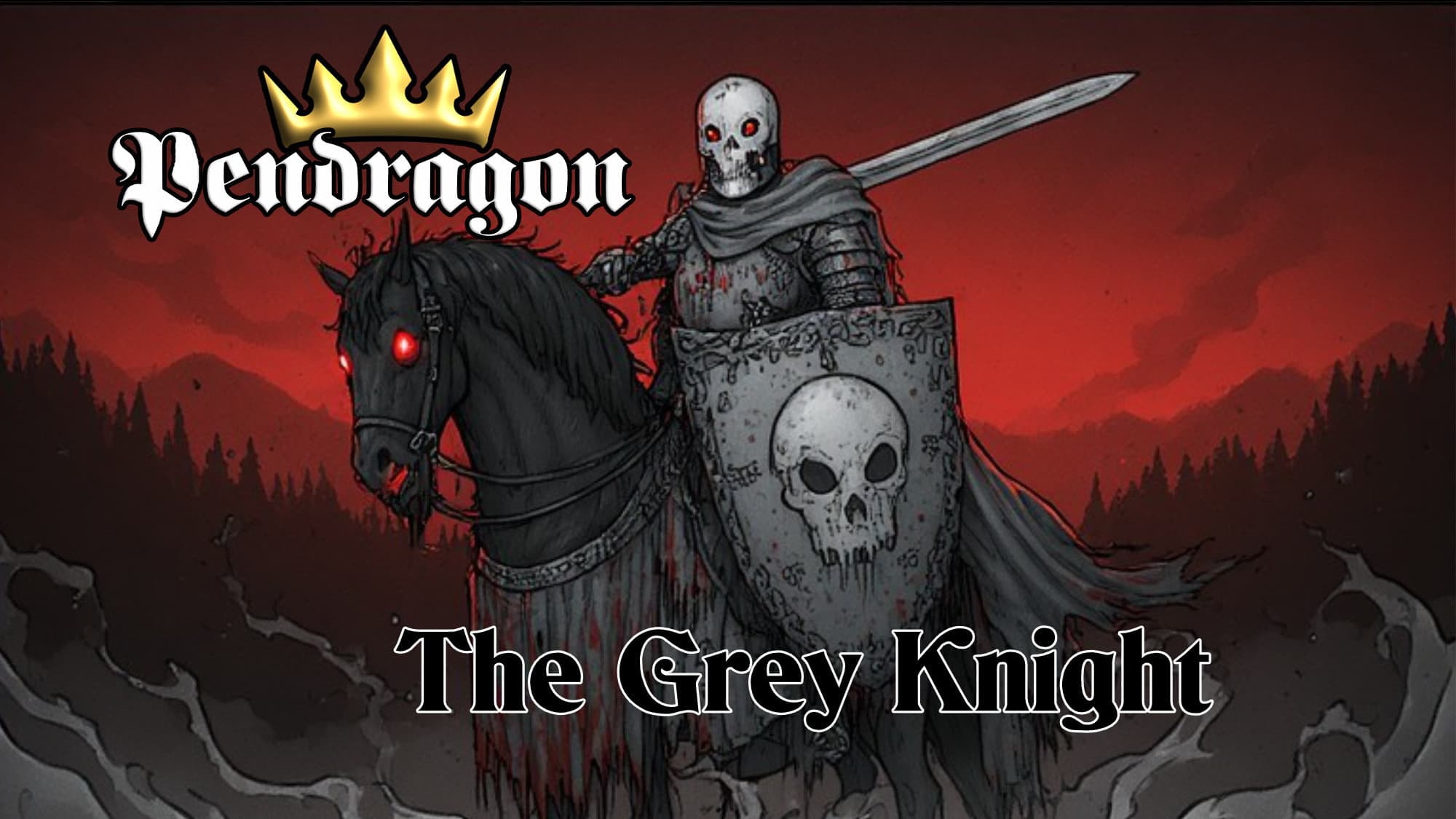 Pendragon: The Grey Knight - Explore the World of Arthurian Myth