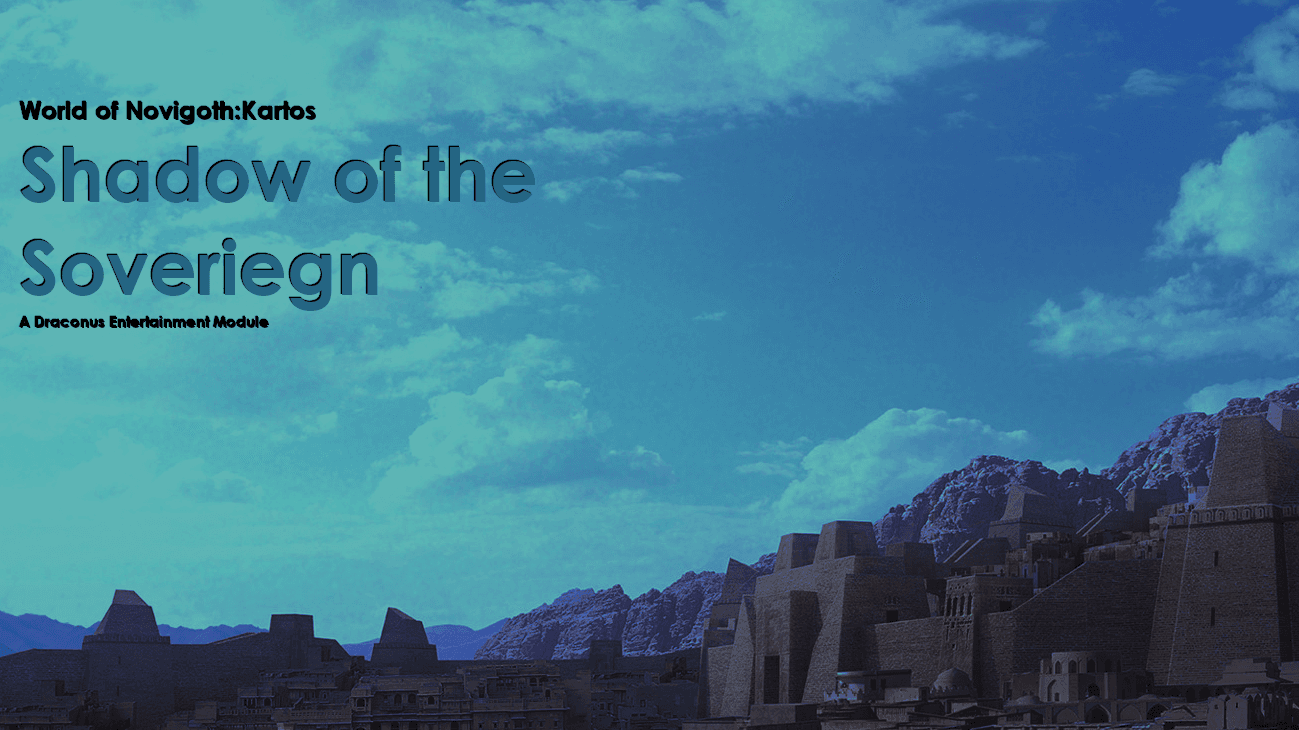 Sovereign's Shadow [Thursdays 10a EST][Daytime][D&D2024]