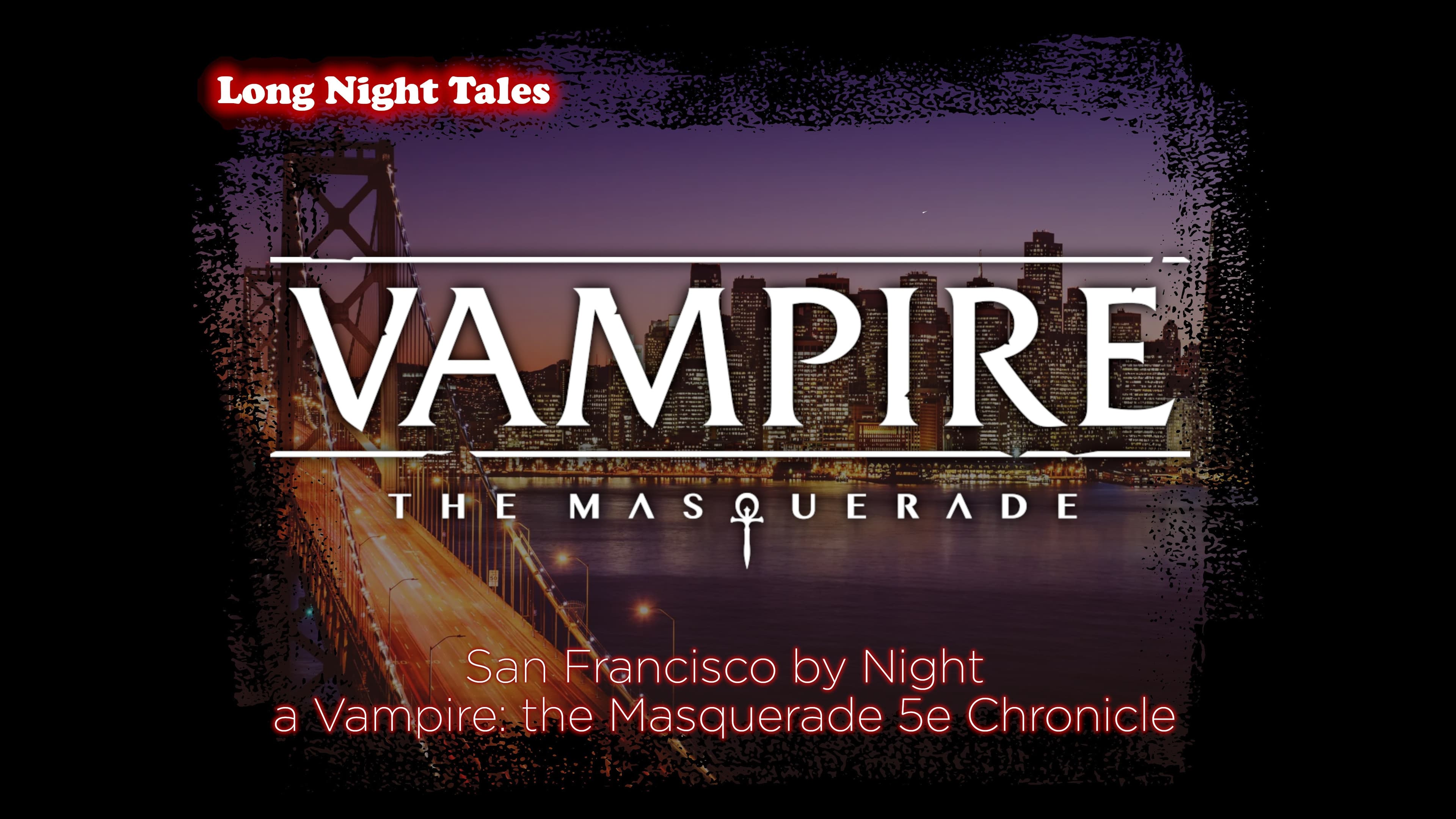 Neon Graves: San Francisco by Night - a VtM5 Chronicle