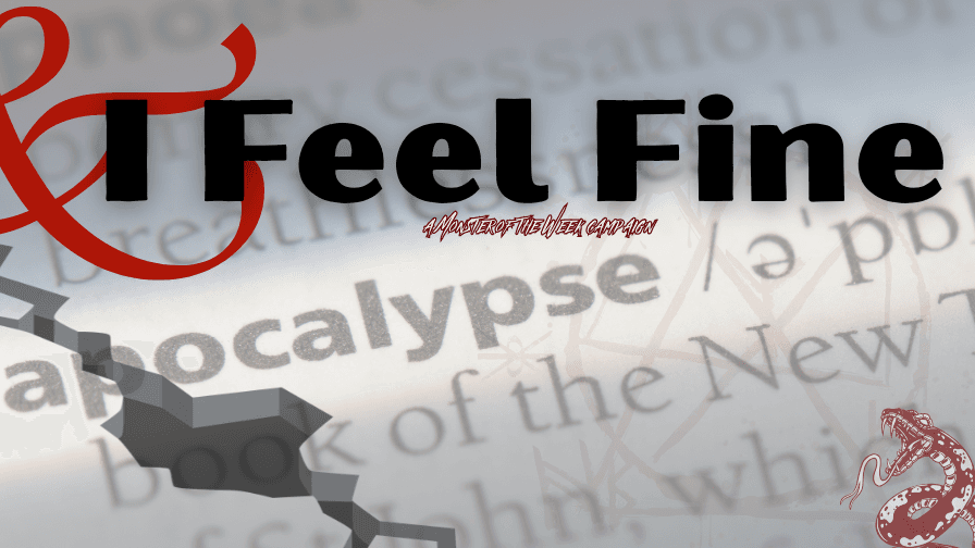 AND I FEEL FINE {{BIPOC +/ LGBTQ encouraged}}