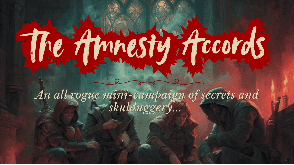The Amnesty Accords | All rogue mini-campaign! | D&D 5e 2014