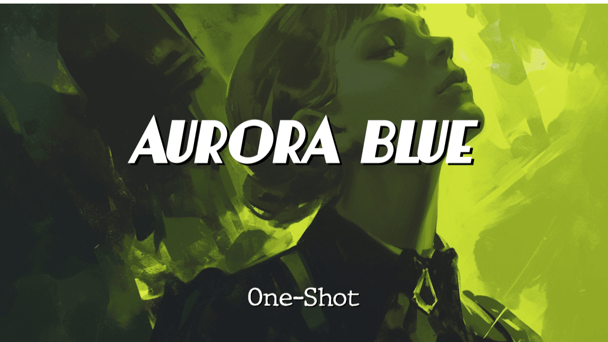 Aurora Blue | One-Shot | Beginner Friendly