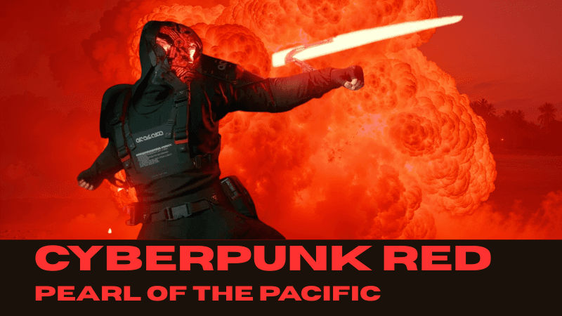 Cyberpunk Red: Pearl of the Pacific - Custom- Beginner Friendly