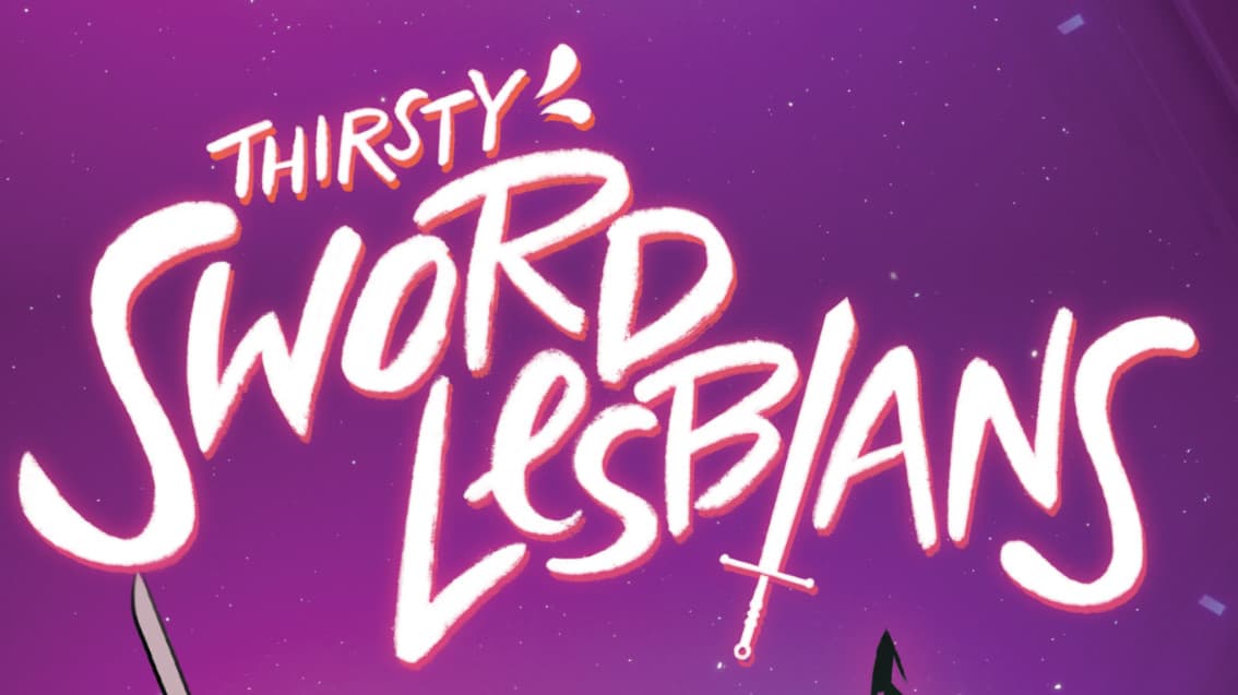 The Tale of Three Houses: Learn to Play Thirsty Sword Lesbians