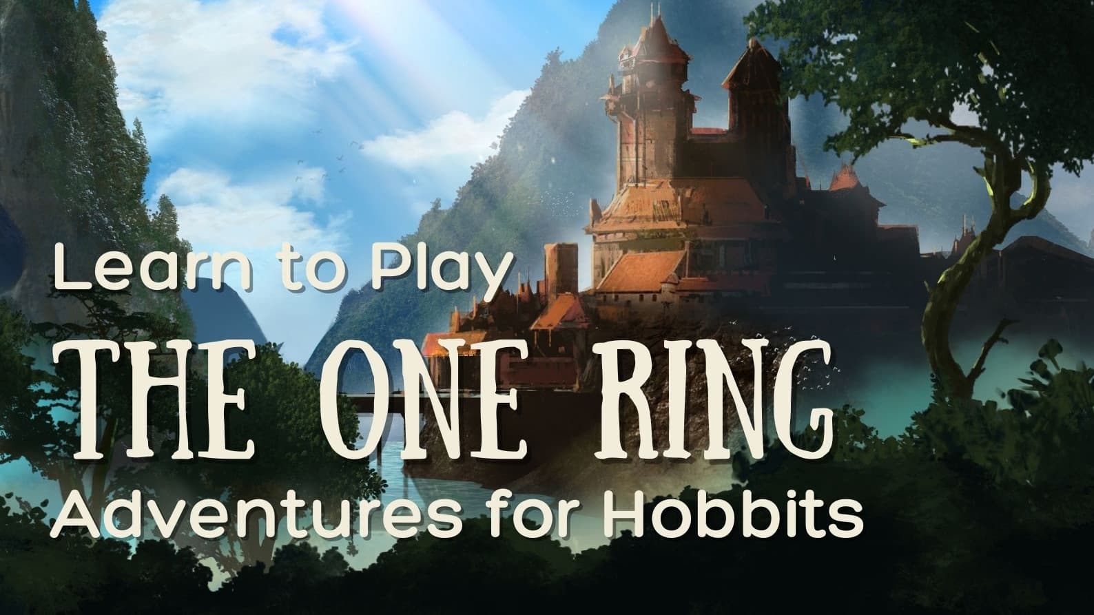 Adventures for Hobbits | Learn to Play The One Ring!