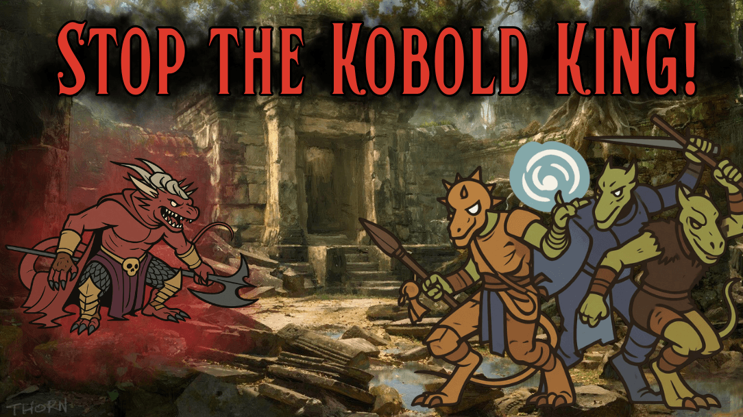 Against the Kobold King - A crown of the Kobold King Adventure