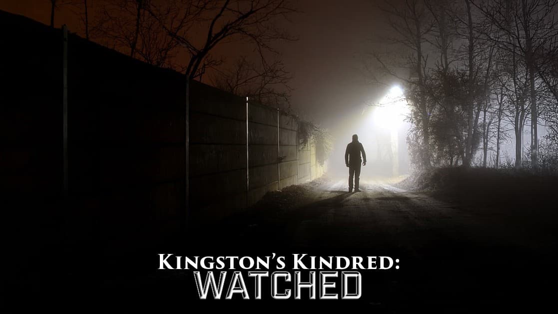 Kingston's Kindred: Watched