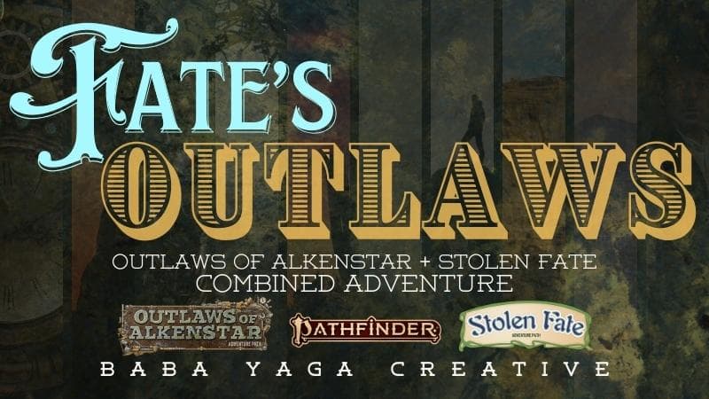 💥Fate's Outlaws💥 OoA + SF campaign