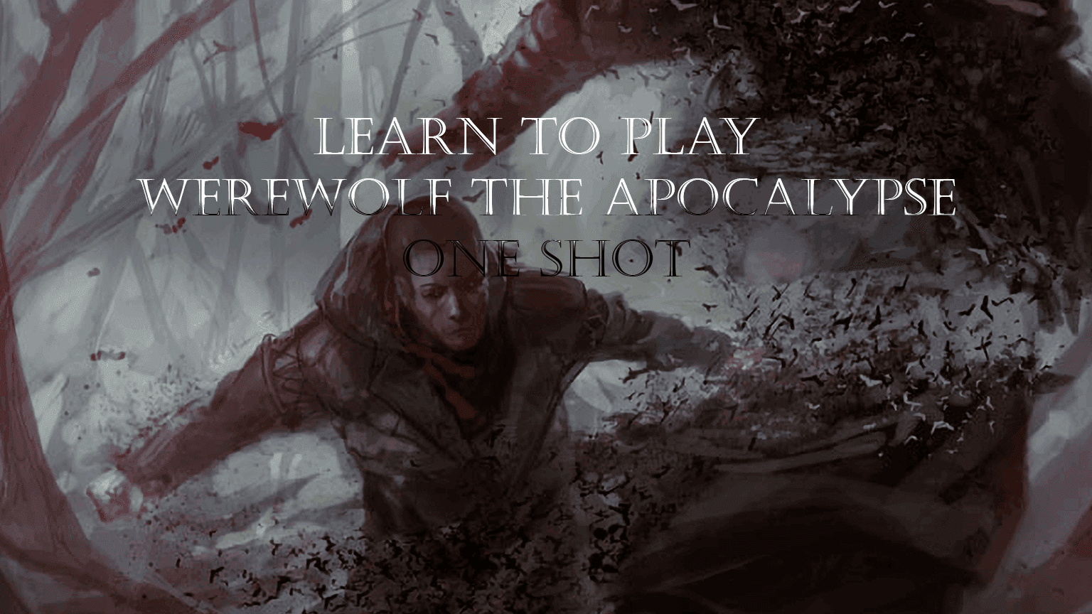 Learn to Play Werewolf the Apocalypse One Shot