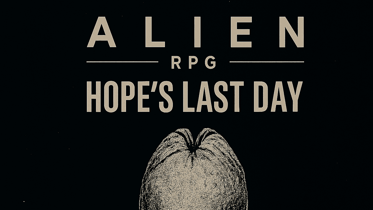 Alien RPG Hopes Last Day