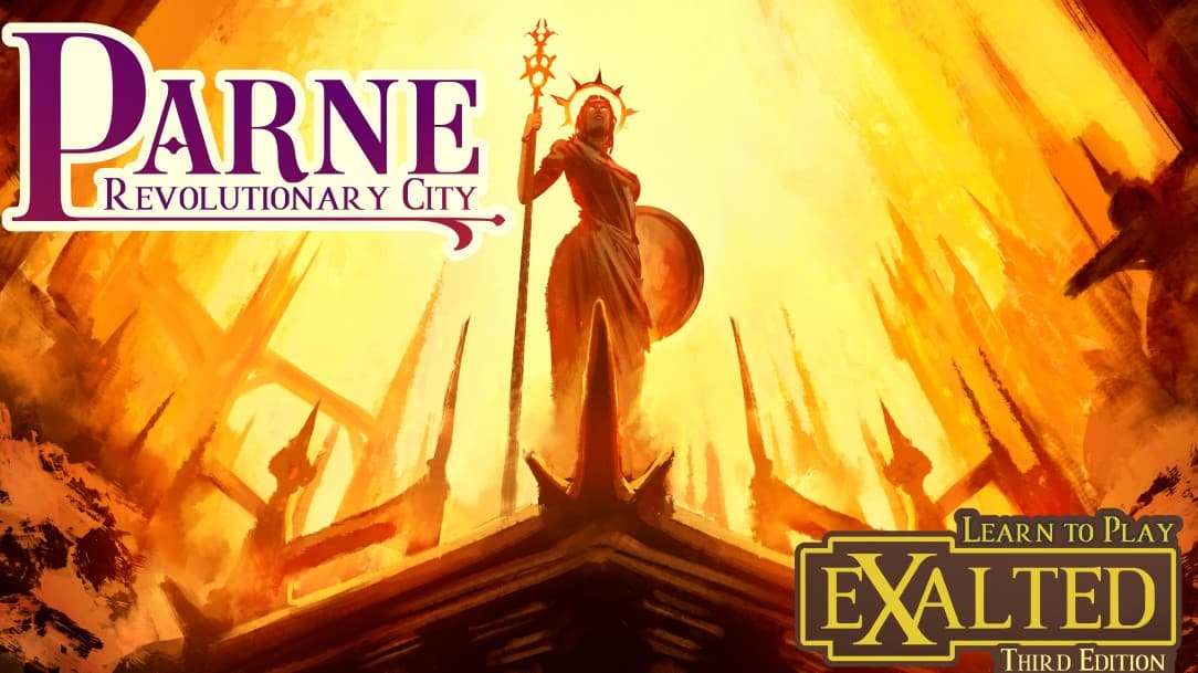 Parne: Revolutionary City [Learn to Play Exalted 3E]