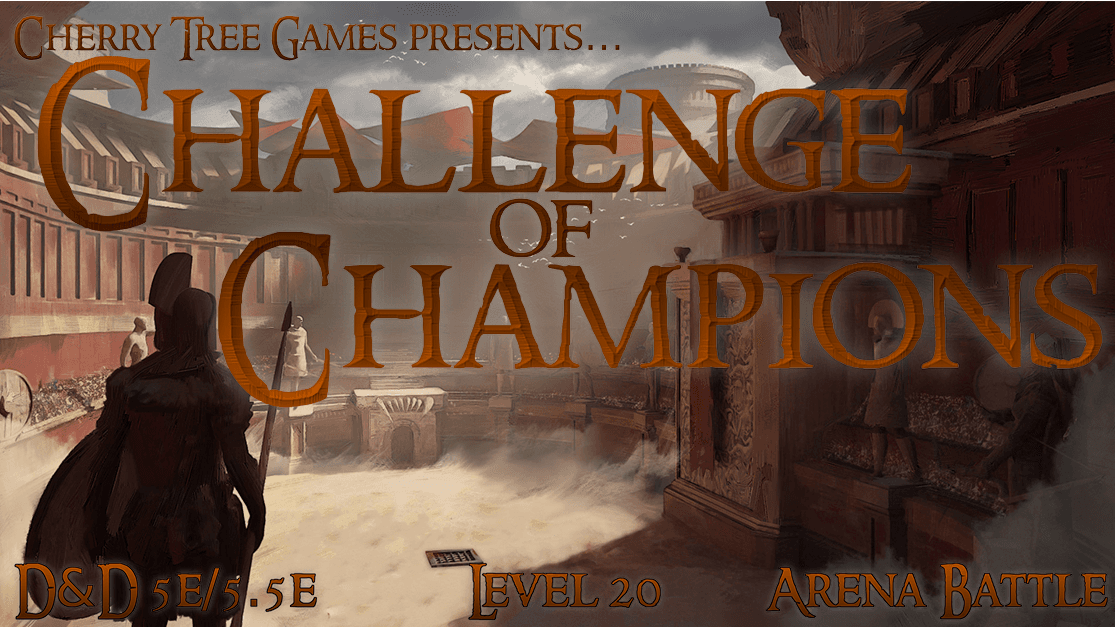 Challenge of Champions | 20th level | Arena Battle | D&D 5e