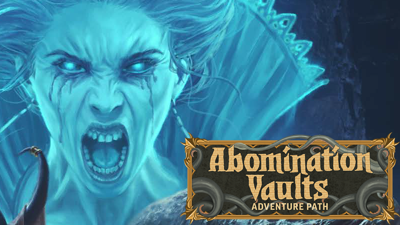 Abomination Vaults, a Pathfinder 2e adventure path! Beginners Welcome.