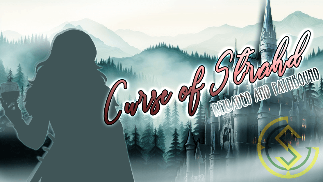 Curse of Strahdvika - Reloaded, Pathbound, and Genderbent