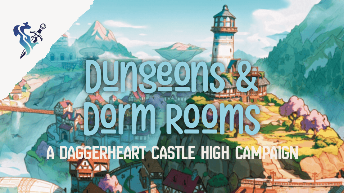 Dungeons & Dorm Rooms - A Daggerheart 'Castle High' Play-by-Post