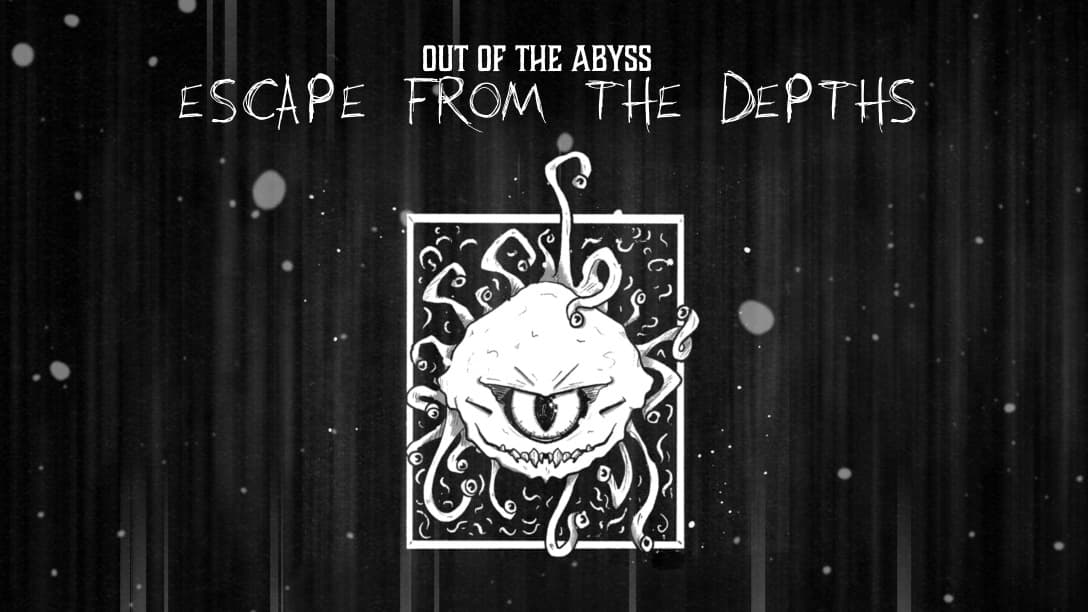 Out of the Abyss