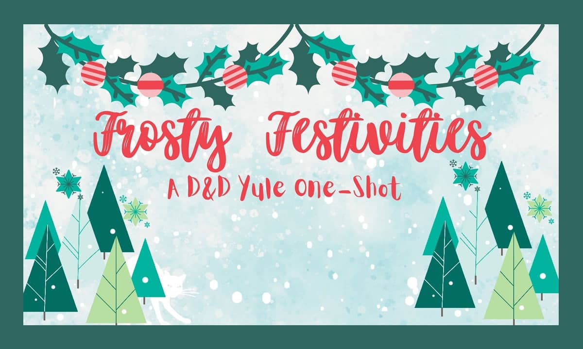 Frosty Festivities - a Yule-themed D&D One-Shot