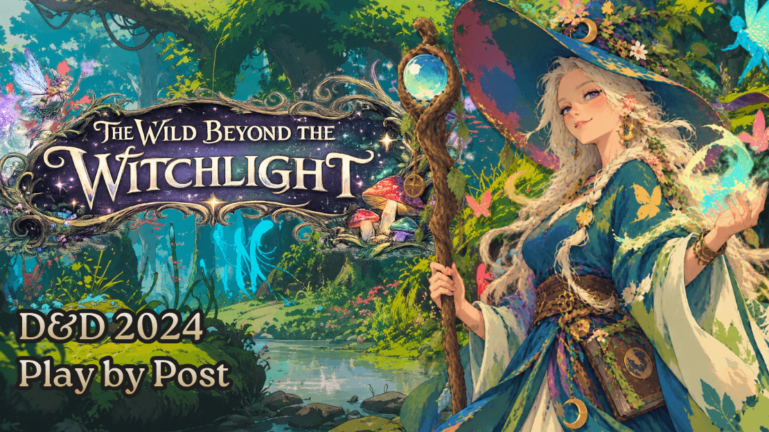 ✨ The Wild Beyond the Witchlight 🎪 PbP | D&D 2024 |