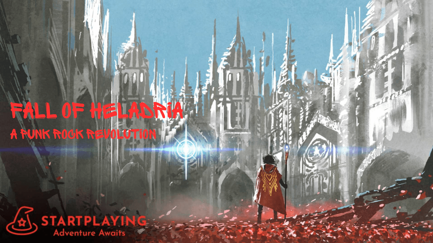 Fall of Helaidria|A High Fantasy Punk Revolution| [LVL 5-12]