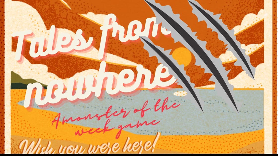 Tales From Nowhere: A Monster Of The Week Game