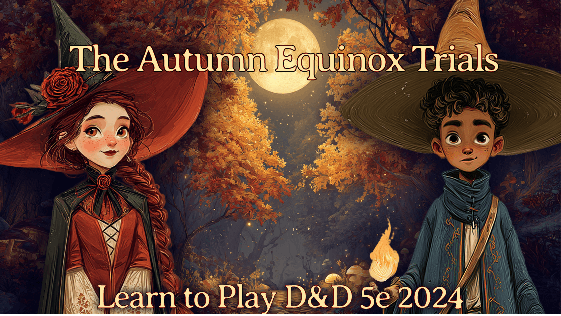 First Time Playing D&D? Join the Autumn Equinox Witch Trials!