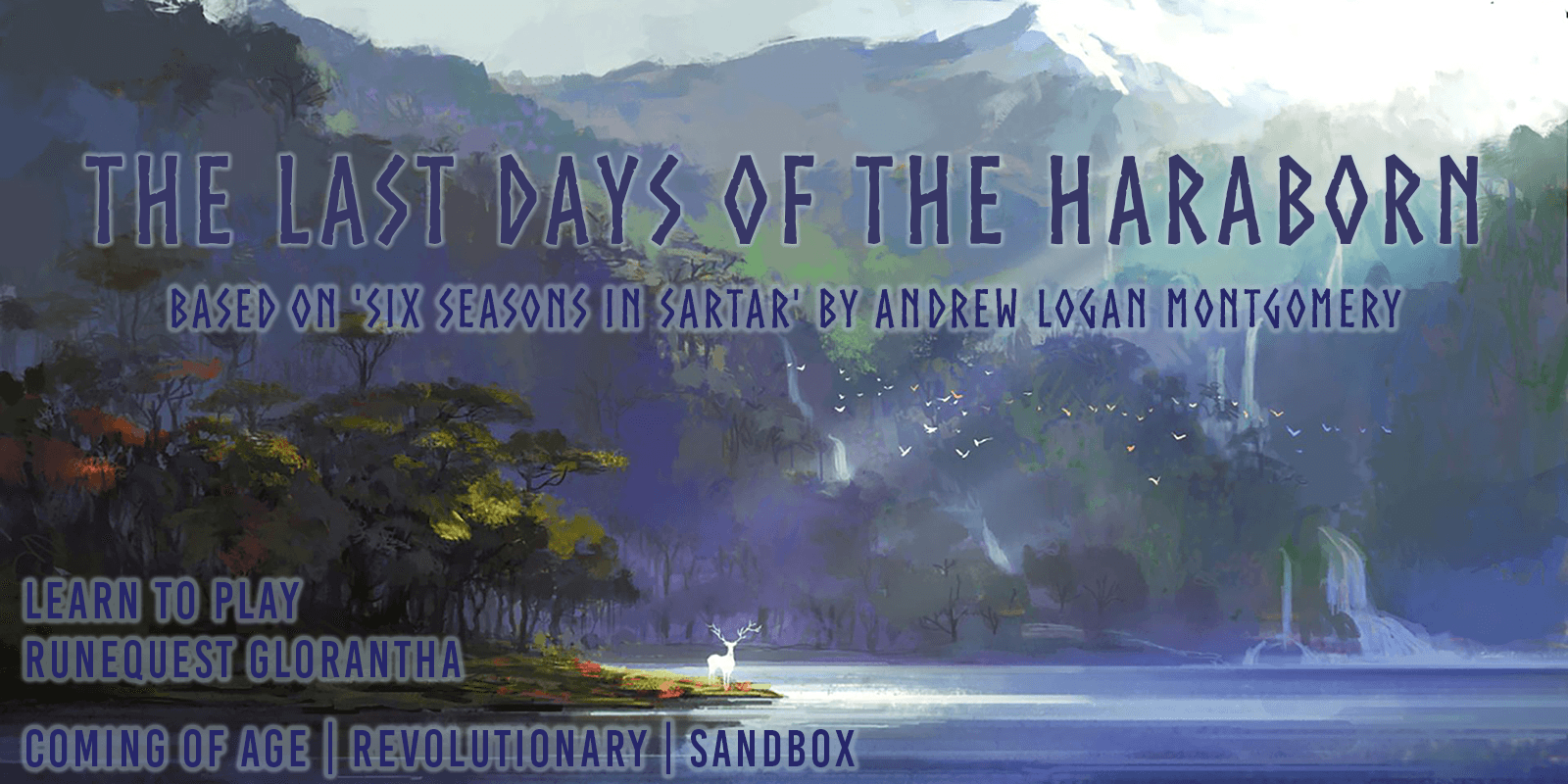 The Last Days of the Haraborn (Coming of Age | Revolutionary | Sandbox) (Learn to Play Runequest: Glorantha)