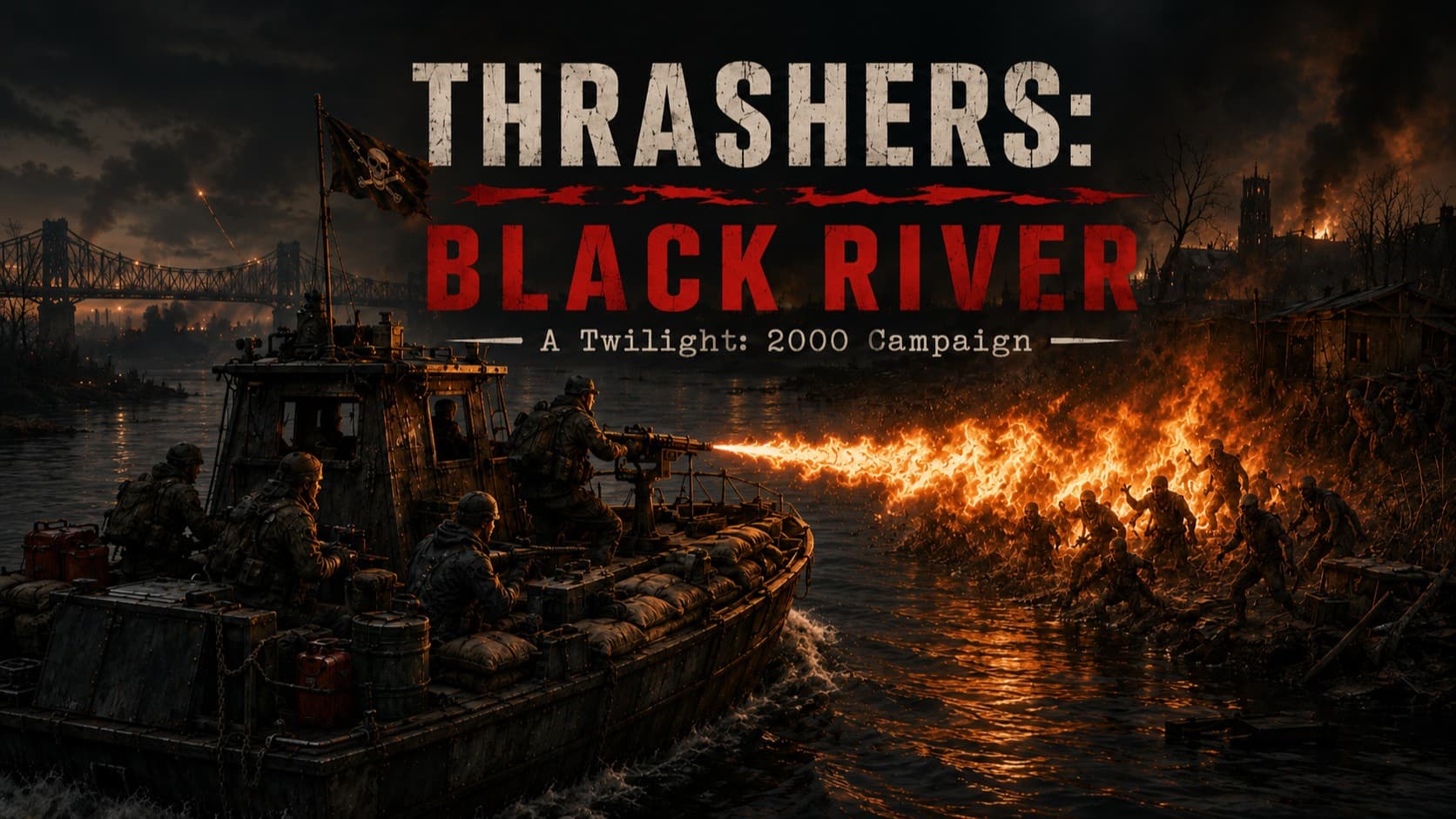 Thrashers: Black River | Twilight: 2000 Survival Horror Campaign