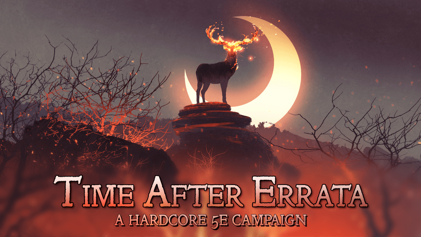 Time After Errata | Surviving a Collapsing Reality (D&D5e)