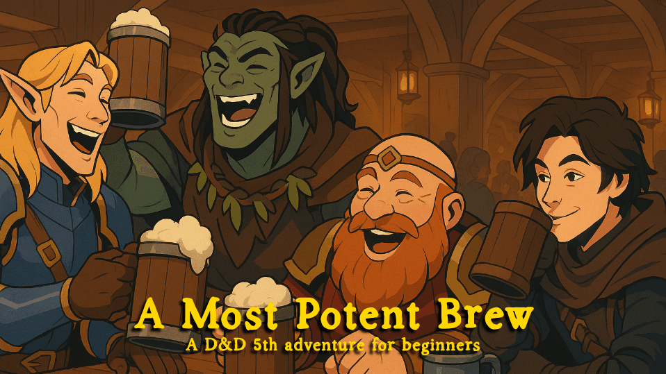Learn to play D&D: A Most Potent Brew