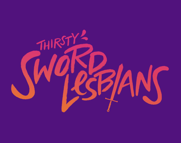 Thirsty Sword Lesbians - A One Shot