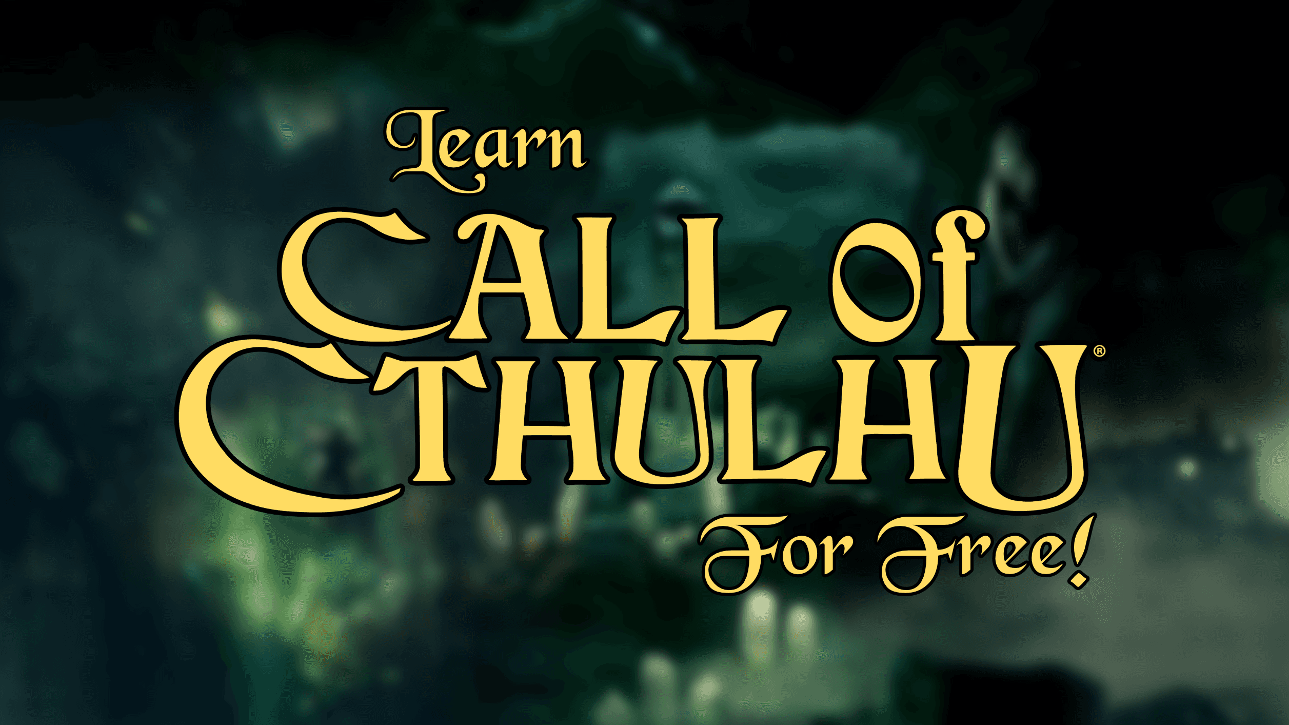 Learn Call of Cthulhu 7th Edition (for free!)