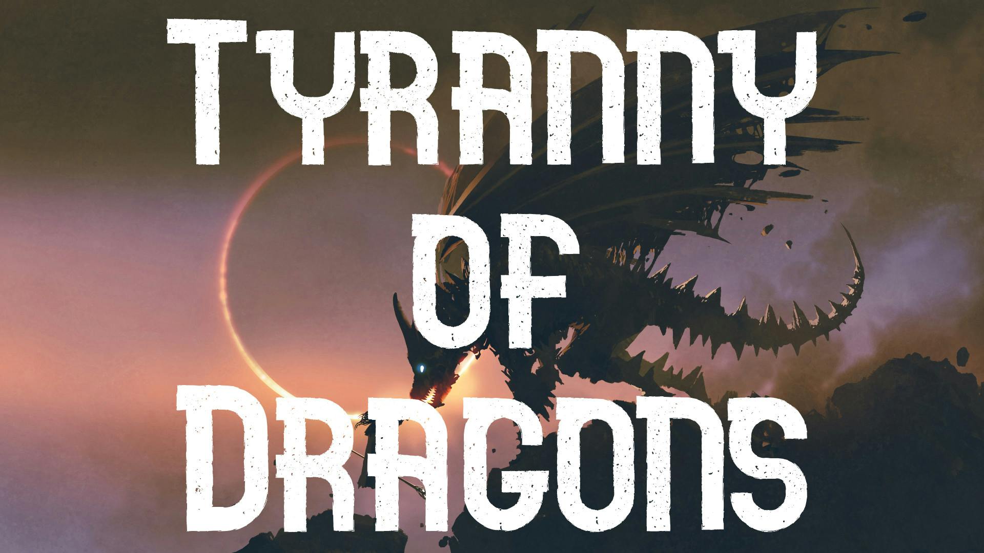 Tyranny of Dragons: A D&D 5e campaign of Hoard of the Dragon Queen and The Rise of Tiamat