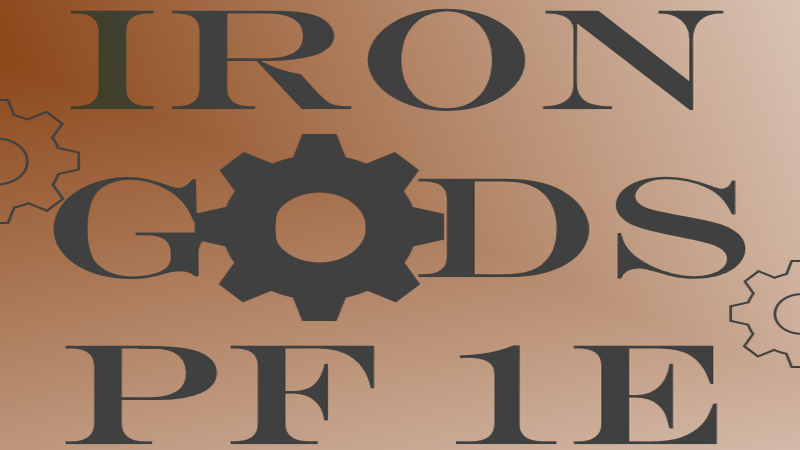 Iron Gods - PF1st