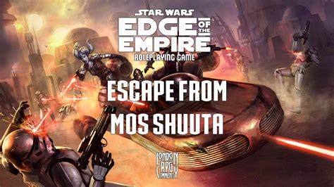 Star Wars Edge of the Empire: Escape from Mos Shuuta