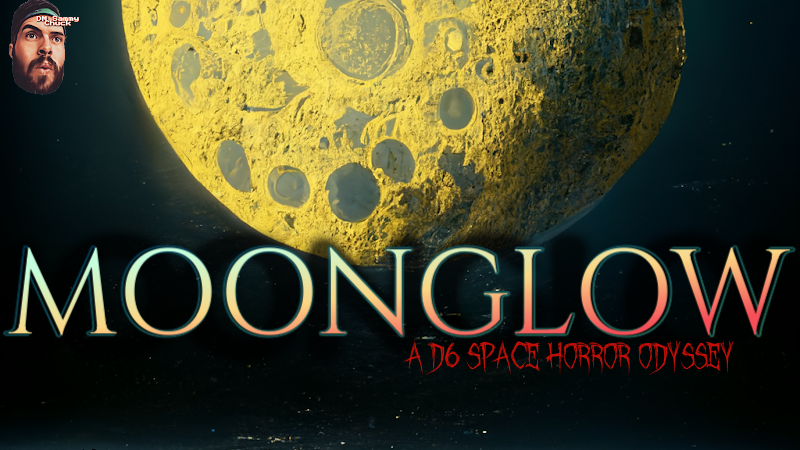 MoonGlow (a D6 Space Horror Odyssey)
