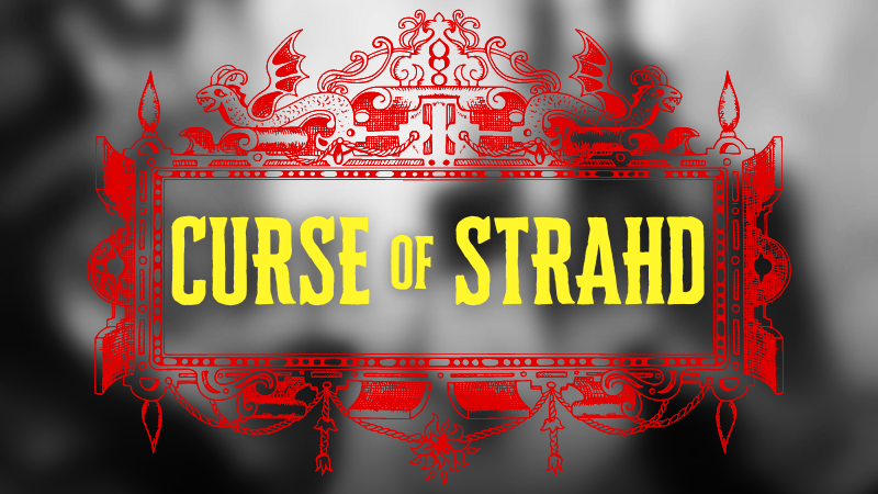 Curse of Strahd (But Better)