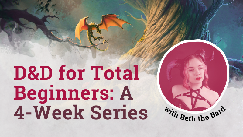 D&D For Total Beginners | 4-Session Series for New Players | 18+