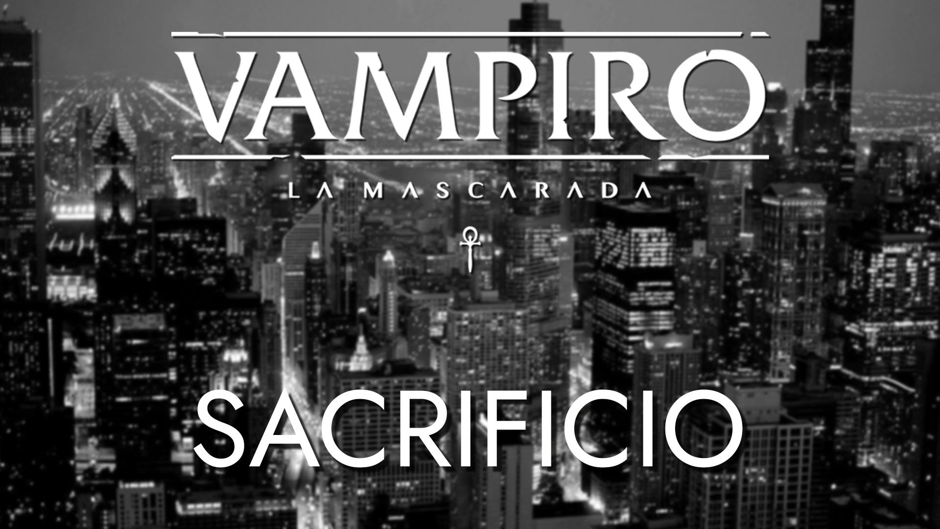 Sacrificio - Vampiro: La Mascarada 5ª Ed. - Chicago by Night
