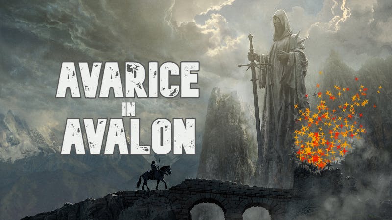 Avarice in Avalon