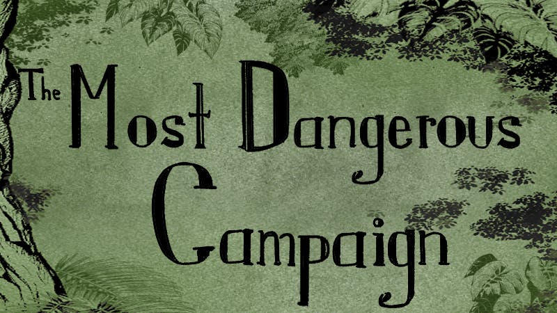The Most Dangerous Campaign: A D&D Jungle Horror Adventure