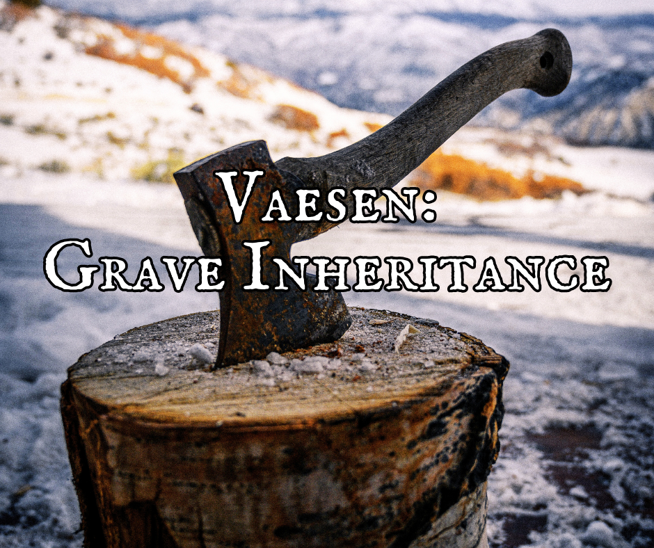 Vaesen: Grave Inheritance