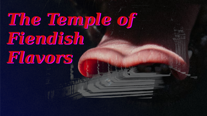 The Temple of Fiendish Flavors - World of Pan'gaea