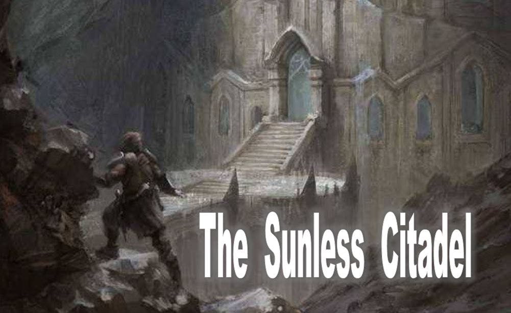 The Sunless Citadel 