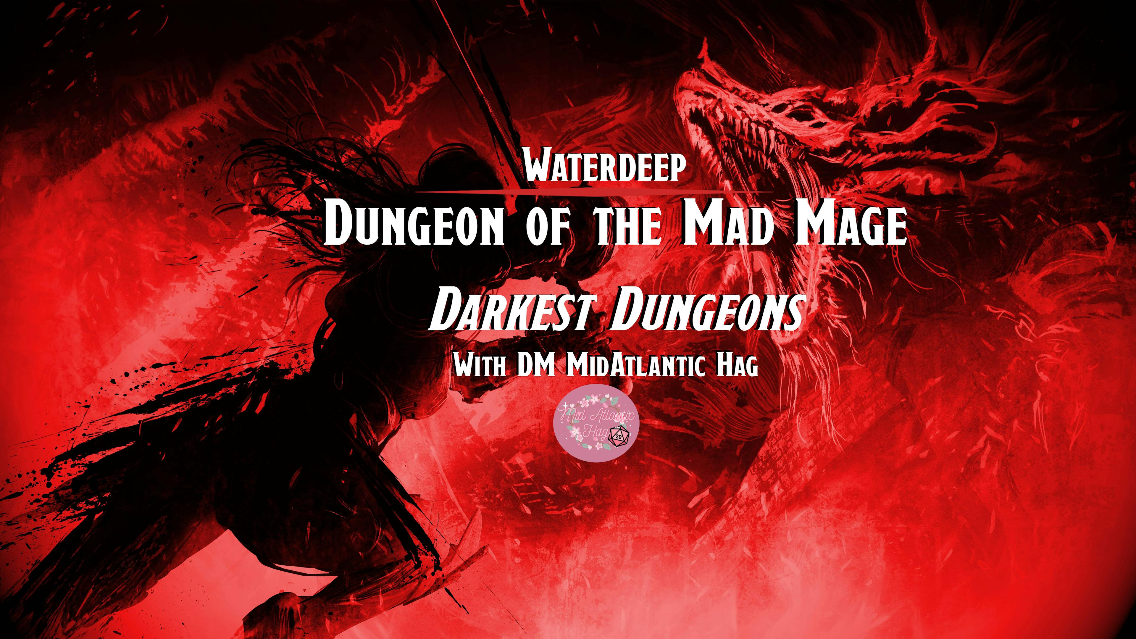 Waterdeep: Dungeon of the Mad Mage - Darkest Dungeons | Level 5-20 | 🏳️‍⚧️🏳️‍🌈GM