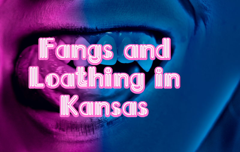 Fangs and Loathing in Kansas - Part of Gogo's Unliving Midwest
